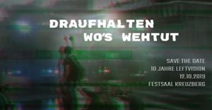 10 Jahre leftvision - Party: Draufhalten wo's wehtut!